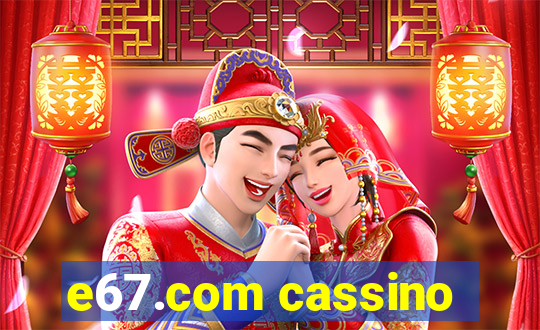 e67.com cassino